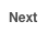 Next