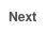Next